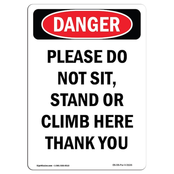Safety Sign, OSHA Danger, 5" Height, Please Do Not Sit Stand Or Climb, Portrait, 10PK